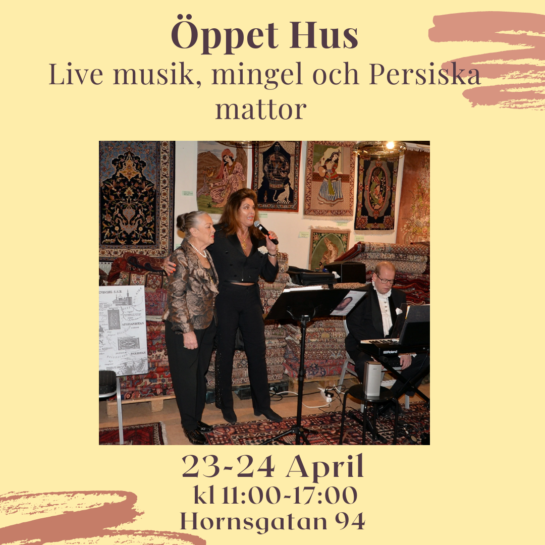 Öppet Hus 23-24 April - Live musik, mingel och Persiska mattor